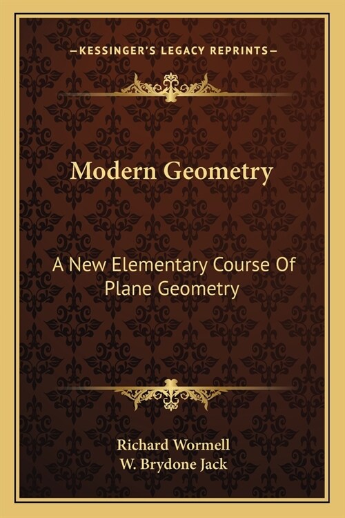 Modern Geometry: A New Elementary Course Of Plane Geometry (Paperback)