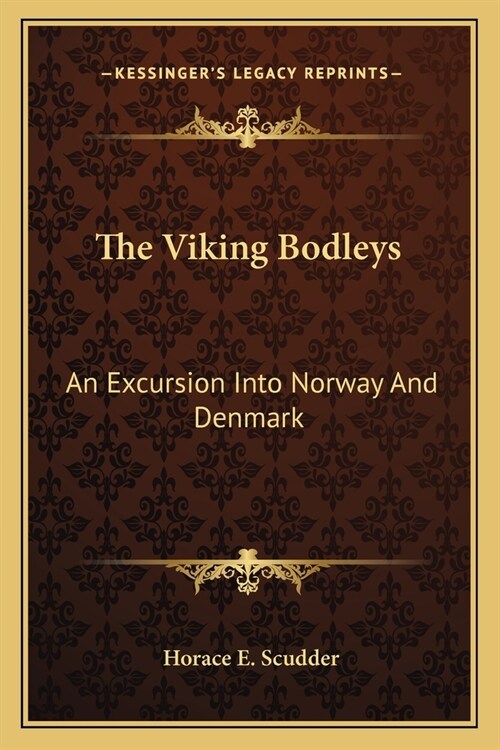 The Viking Bodleys: An Excursion Into Norway And Denmark (Paperback)