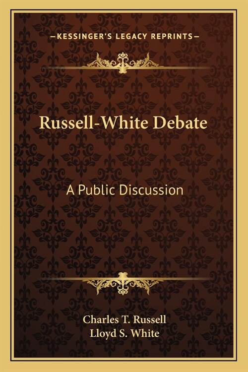 Russell-White Debate: A Public Discussion (Paperback)