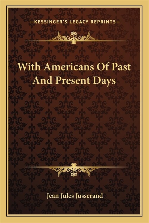 With Americans Of Past And Present Days (Paperback)
