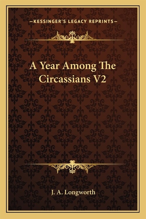 A Year Among The Circassians V2 (Paperback)