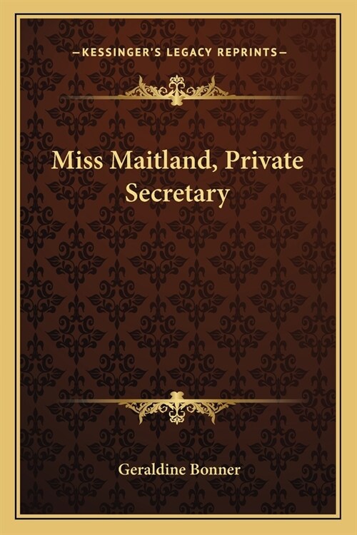 Miss Maitland, Private Secretary (Paperback)