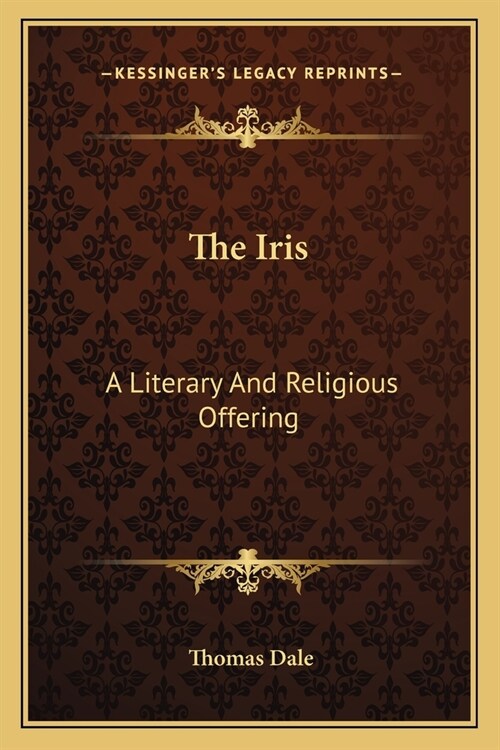The Iris: A Literary And Religious Offering (Paperback)