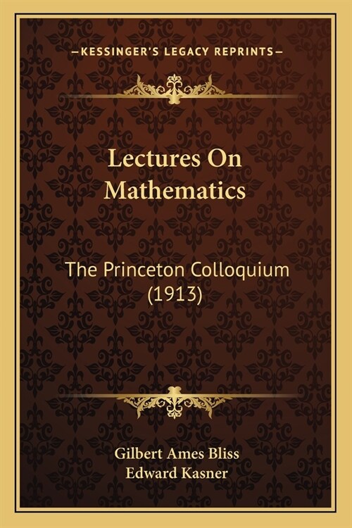 Lectures On Mathematics: The Princeton Colloquium (1913) (Paperback)