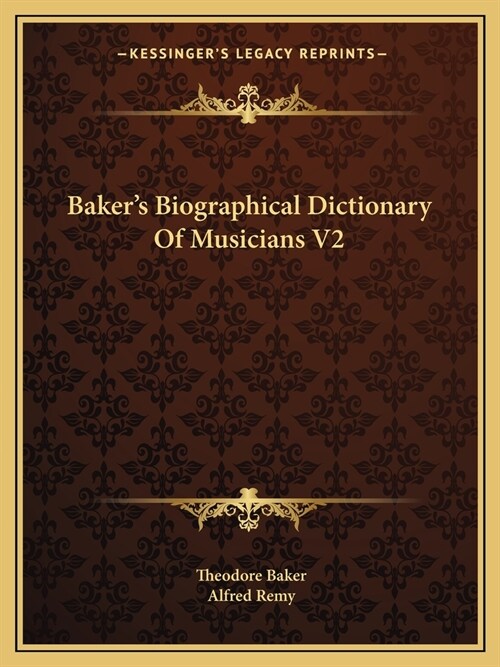 Bakers Biographical Dictionary Of Musicians V2 (Paperback)