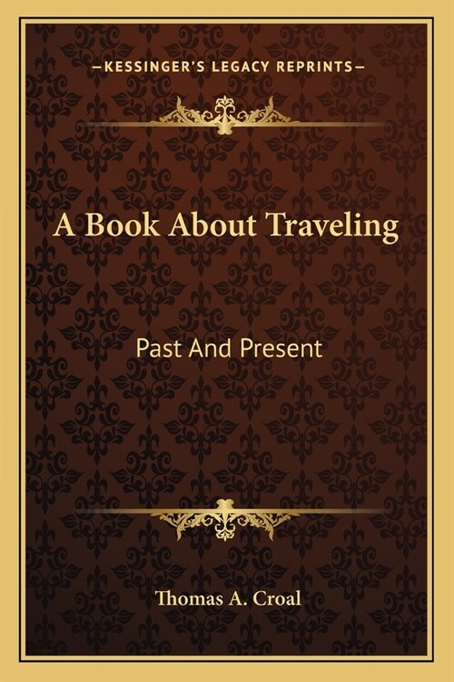 A Book About Traveling: Past And Present (Paperback)