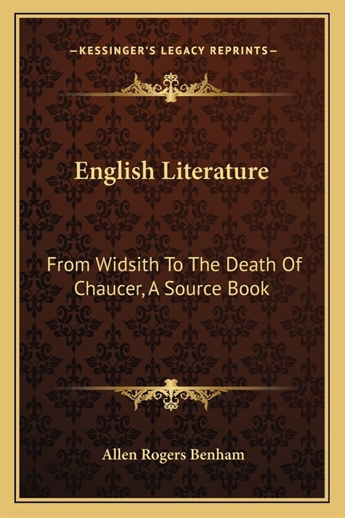 English Literature: From Widsith To The Death Of Chaucer, A Source Book (Paperback)