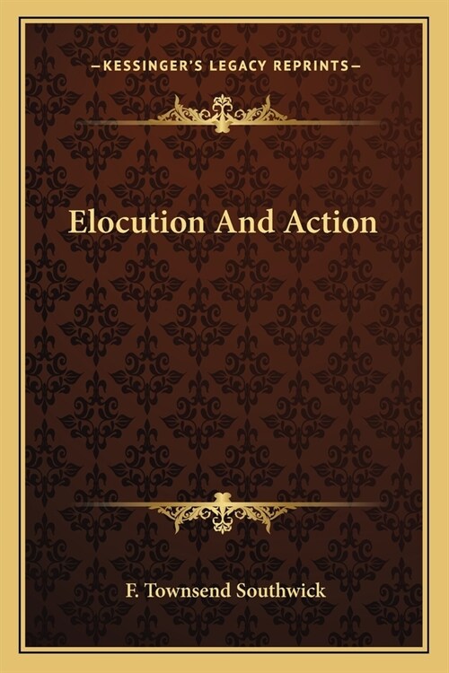 Elocution And Action (Paperback)