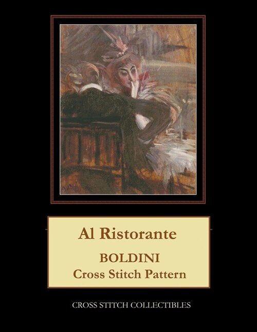 Al Ristorante: Boldini Cross Stitch Pattern (Paperback)