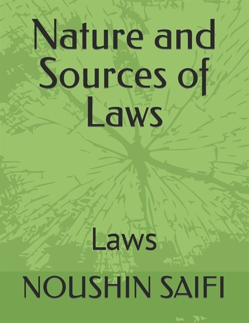 Nature and Sources of Laws: Laws (Paperback)