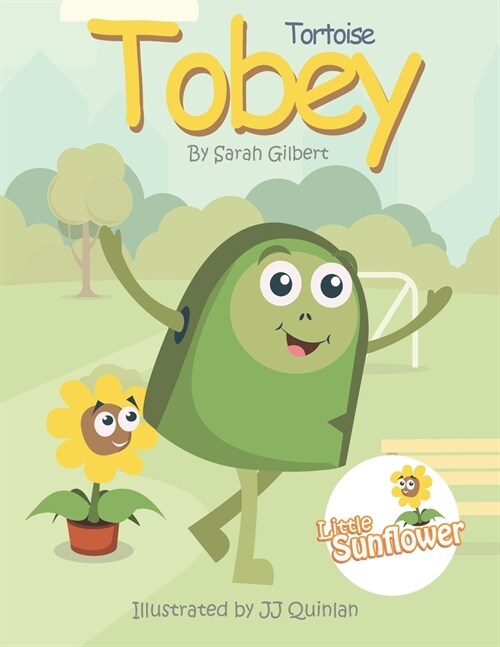 Tobey Tortoise: Little Sunflower series (Paperback)