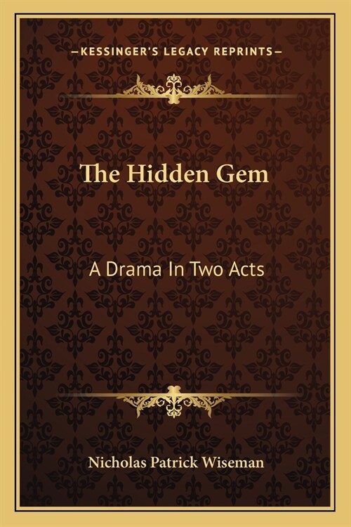 The Hidden Gem: A Drama In Two Acts (Paperback)