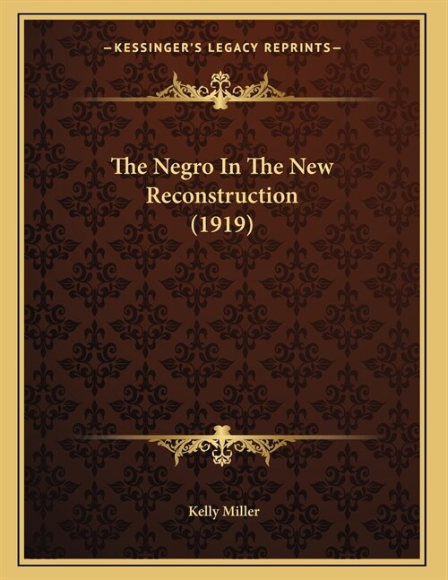 The Negro In The New Reconstruction (1919) (Paperback)