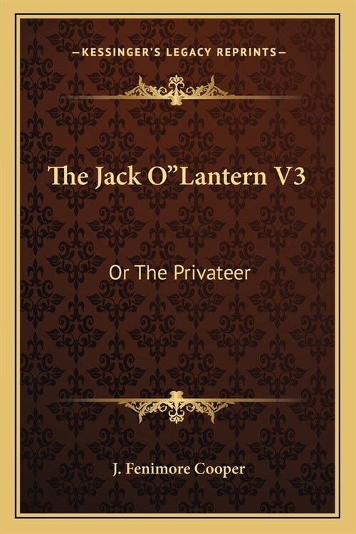 The Jack OLantern V3: Or The Privateer (Paperback)