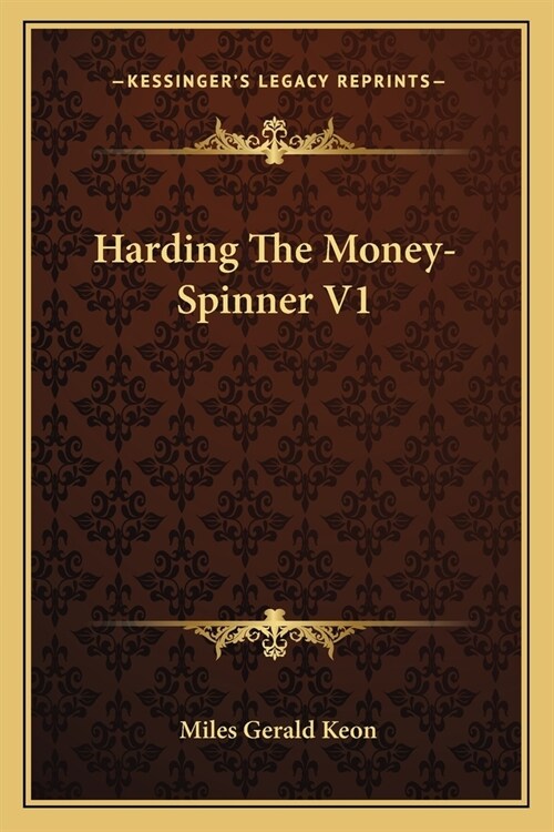 Harding The Money-Spinner V1 (Paperback)