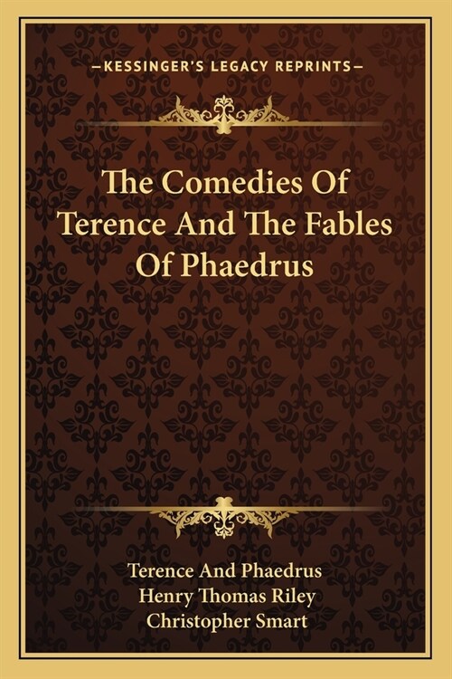 The Comedies Of Terence And The Fables Of Phaedrus (Paperback)