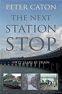 The Next Station Stop (Paperback)