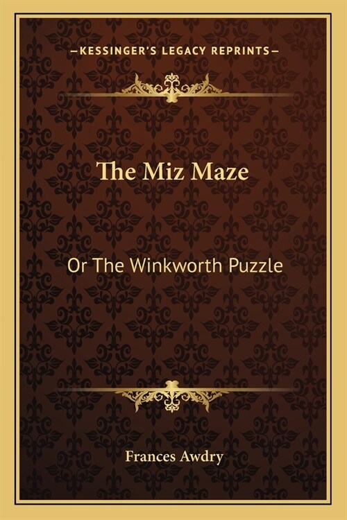 The Miz Maze: Or The Winkworth Puzzle: A Story In Letters (Paperback)