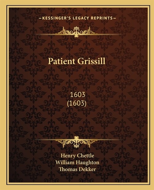 Patient Grissill: 1603 (1603) (Paperback)