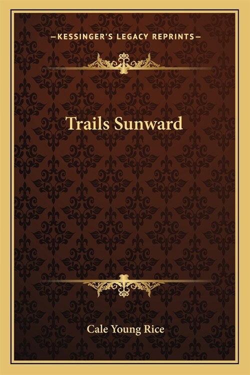 Trails Sunward (Paperback)