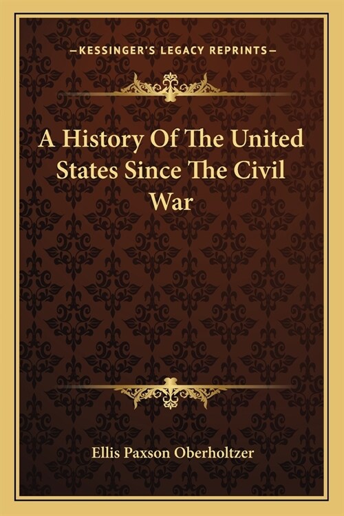 A History Of The United States Since The Civil War (Paperback)