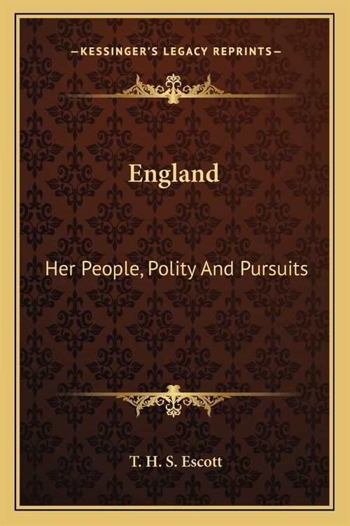 England: Her People, Polity And Pursuits (Paperback)