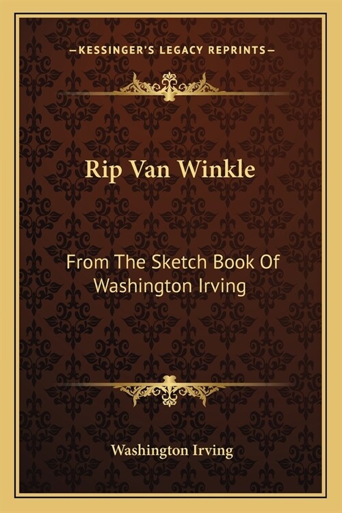 Rip Van Winkle: From The Sketch Book Of Washington Irving (Paperback)