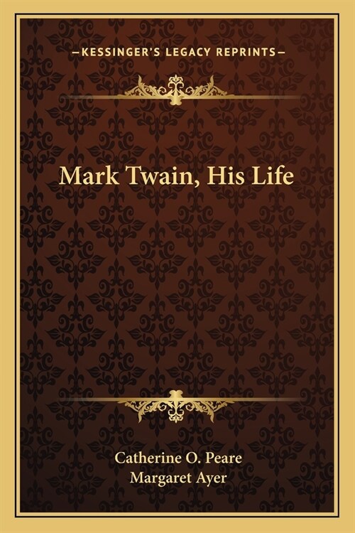 Mark Twain, His Life (Paperback)