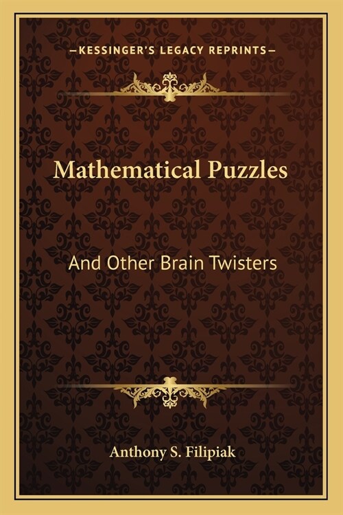 Mathematical Puzzles: And Other Brain Twisters (Paperback)