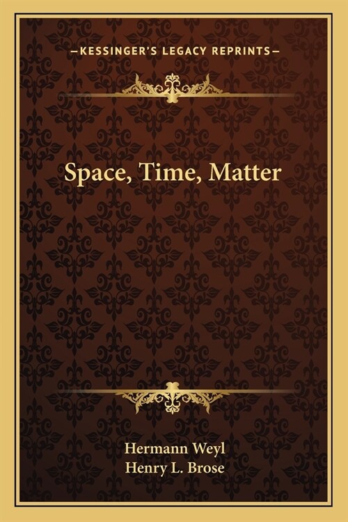 Space, Time, Matter (Paperback)