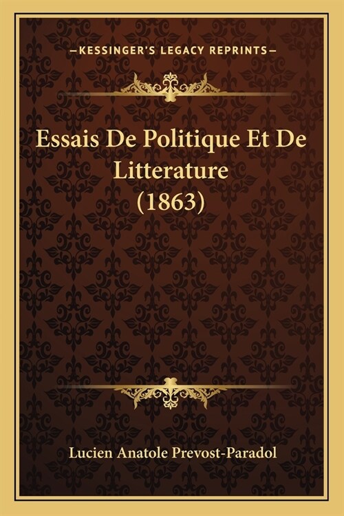 Essais De Politique Et De Litterature (1863) (Paperback)
