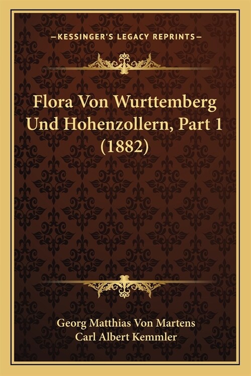 Flora Von Wurttemberg Und Hohenzollern, Part 1 (1882) (Paperback)