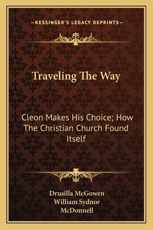 Traveling The Way: Cleon Makes His Choice; How The Christian Church Found Itself (Paperback)