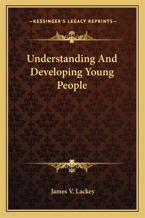 Understanding And Developing Young People (Paperback)