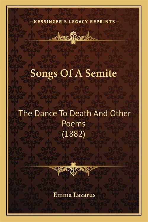 Songs Of A Semite: The Dance To Death And Other Poems (1882) (Paperback)