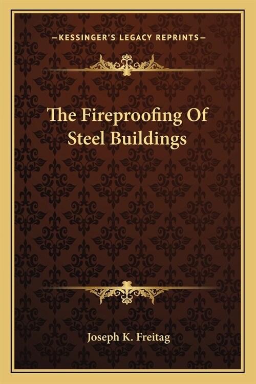 The Fireproofing Of Steel Buildings (Paperback)