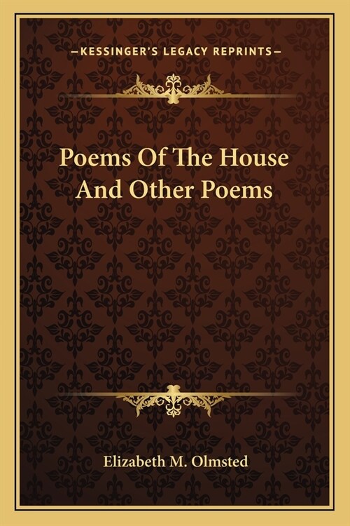 Poems Of The House And Other Poems (Paperback)