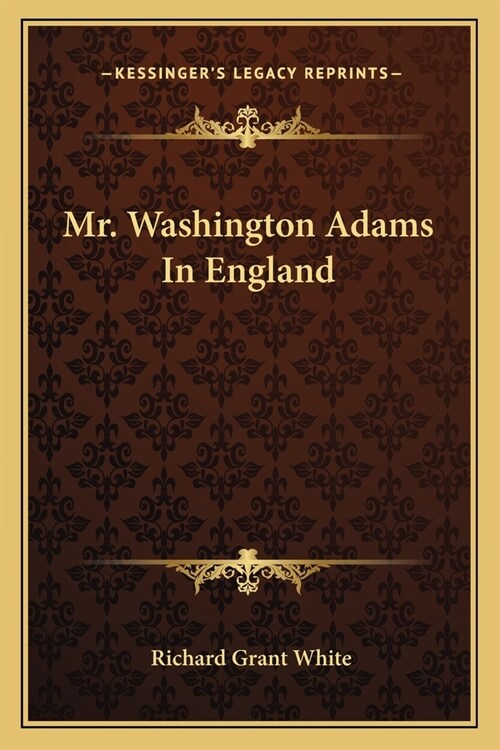 Mr. Washington Adams In England (Paperback)