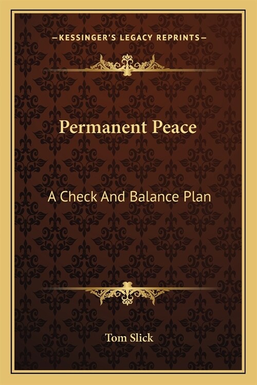 Permanent Peace: A Check And Balance Plan (Paperback)