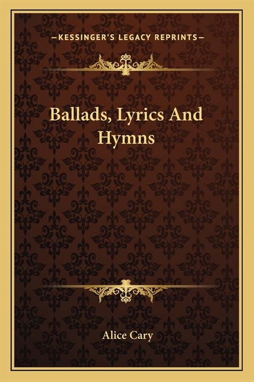 Ballads, Lyrics And Hymns (Paperback)