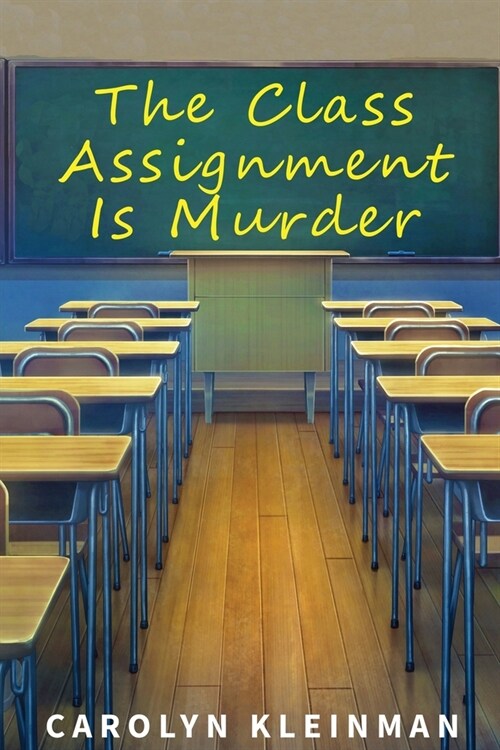 The Class Assignment Is Murder (Paperback)