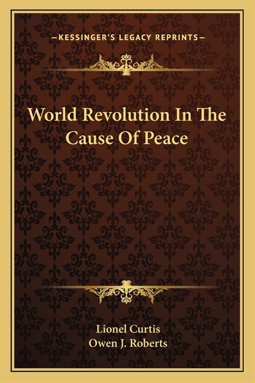 World Revolution In The Cause Of Peace (Paperback)