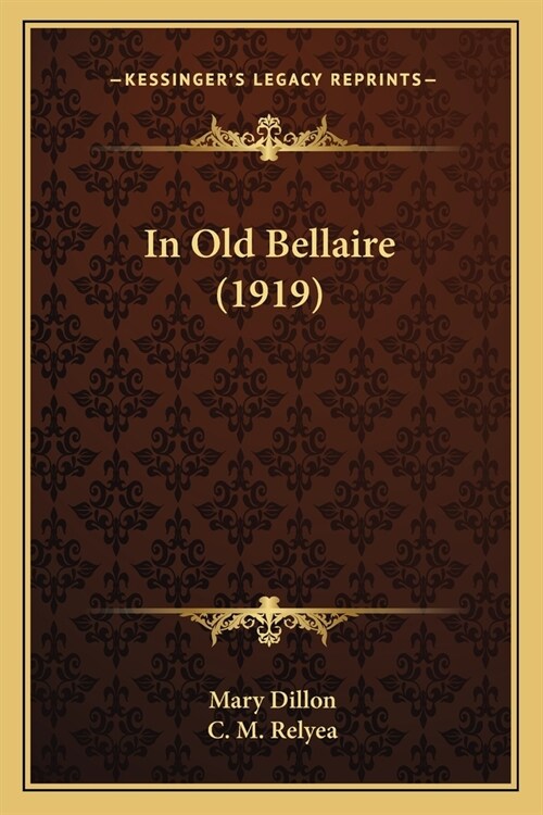 In Old Bellaire (1919) (Paperback)