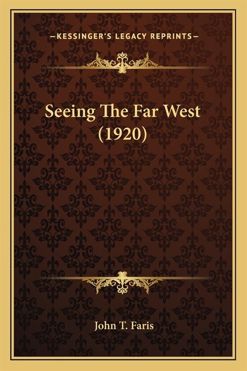 Seeing The Far West (1920) (Paperback)