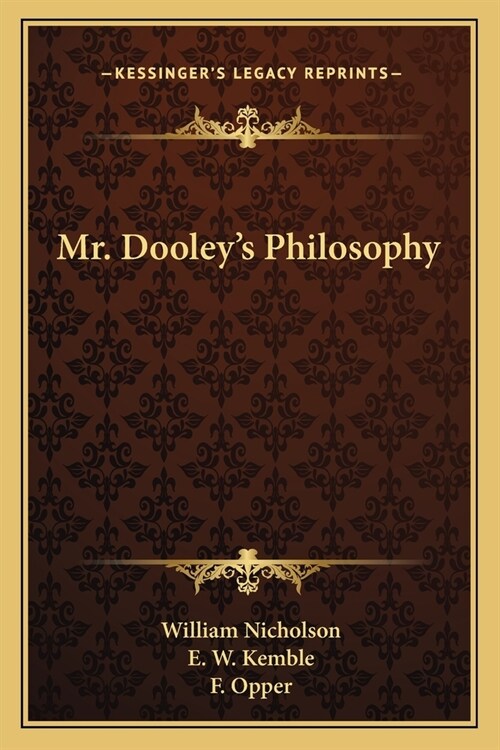 Mr. Dooleys Philosophy (Paperback)