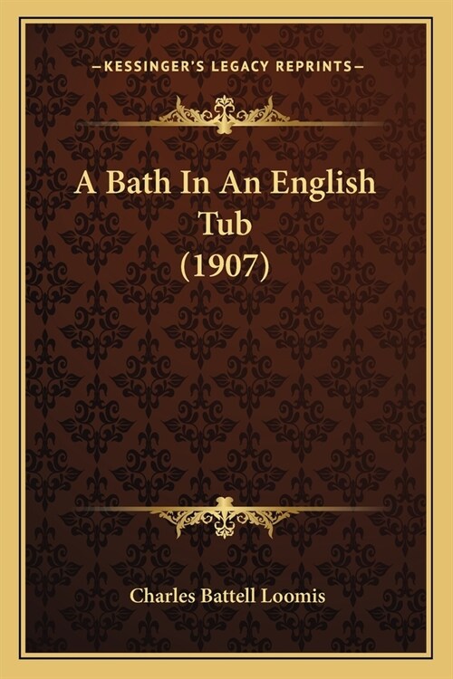 A Bath In An English Tub (1907) (Paperback)