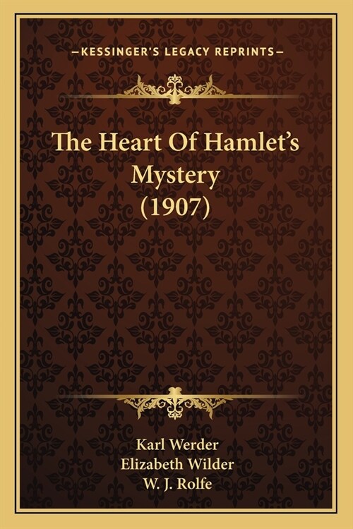 The Heart Of Hamlets Mystery (1907) (Paperback)