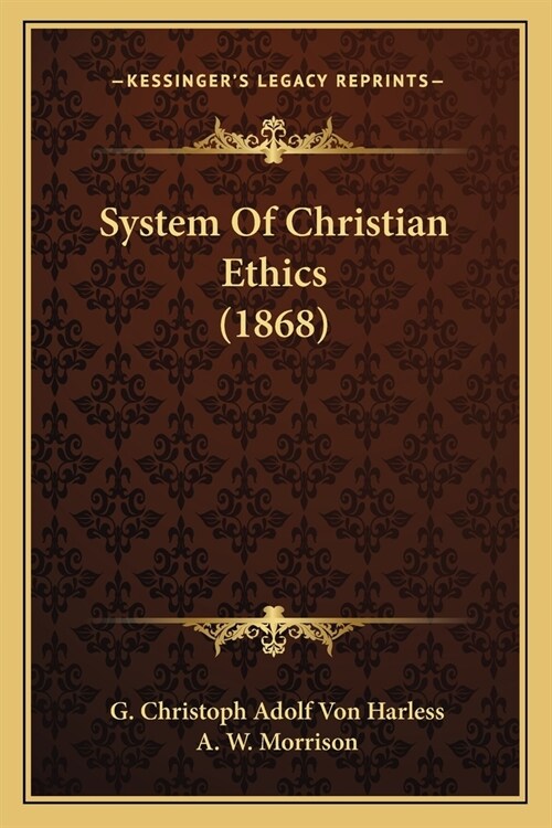 System Of Christian Ethics (1868) (Paperback)