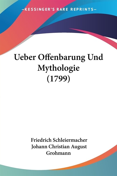 Ueber Offenbarung Und Mythologie (1799) (Paperback)