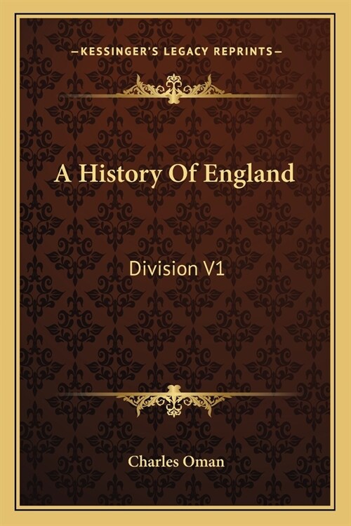 A History Of England: Division V1: From The Earliest Of Times To A.D. 1307 (1891) (Paperback)